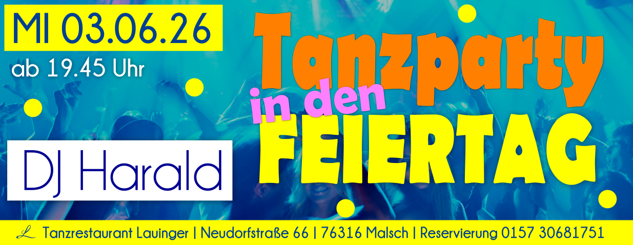 Tanzen und Feiern im Lauinger in Malsch Tanzen und Feiern im Lauinger in Malsch